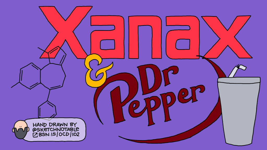 Xanax & Dr Pepper